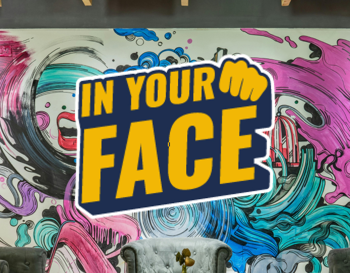 In Your Face